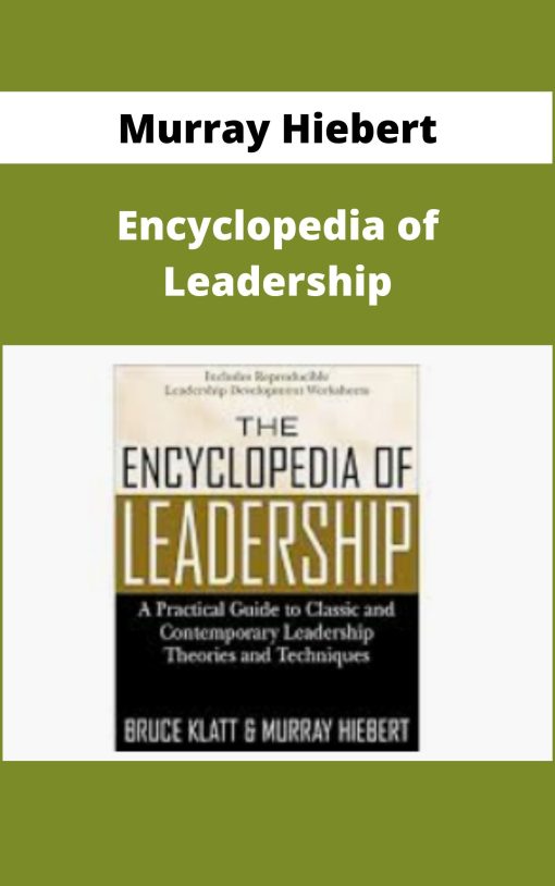 Murray Hiebert – Encyclopedia of Leadership