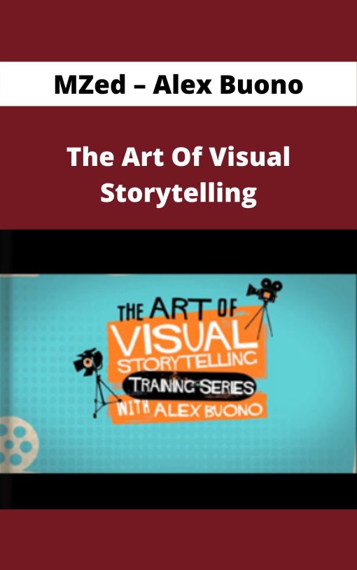 MZed – Alex Buono – The Art Of Visual Storytelling