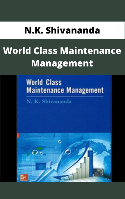 N.K. Shivananda – World Class Maintenance Management