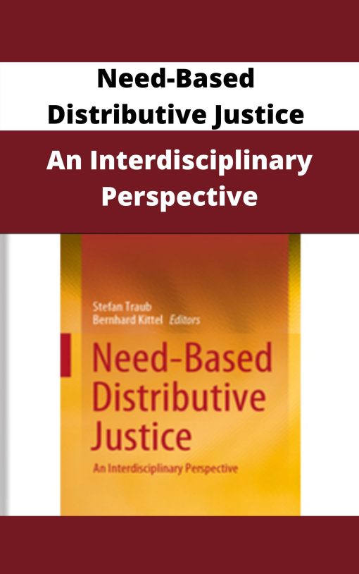 Need-Based Distributive Justice – An Interdisciplinary Perspective