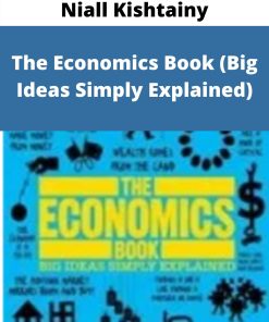 Niall Kishtainy – The Economics Book (Big Ideas Simply Explained)