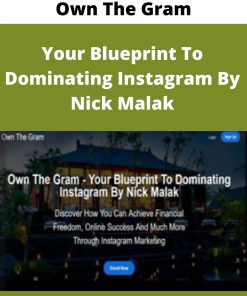 Own The Gram – Your Blueprint To Dominating Instagram By Nick Malak