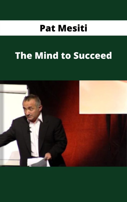 Pat Mesiti – The Mind to Succeed
