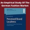 Perceived Brand Localness – An Empirical Study Of The German Fashion Market