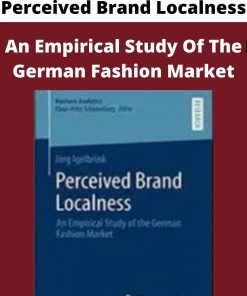 Perceived Brand Localness – An Empirical Study Of The German Fashion Market