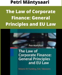 Petri M?ntysaari – The Law of Corporate Finance: General Principles and EU Law