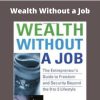 Phil Laut – Wealth Without a Job