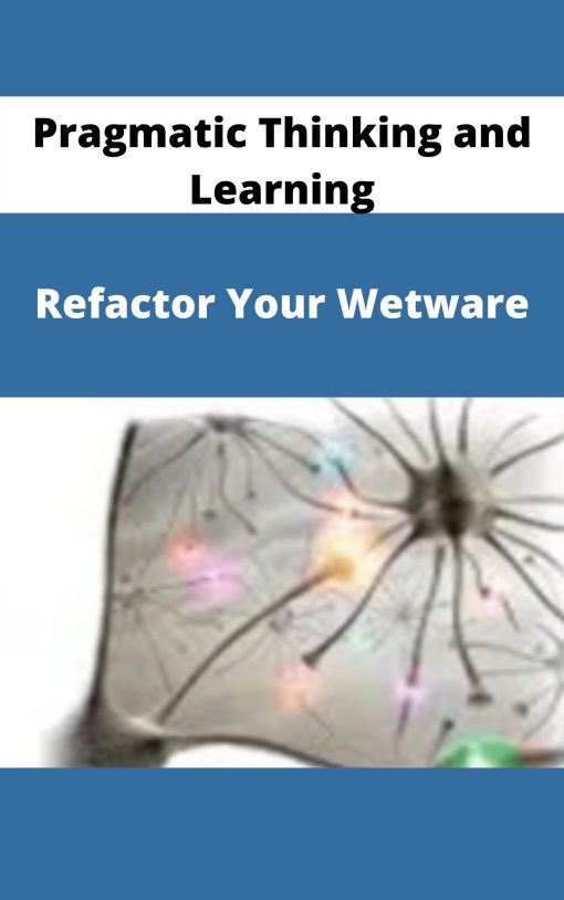 Pragmatic Thinking and Learning – Refactor Your Wetware