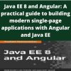 Prashant Padmanabhan – Java EE 8 and Angular: A practical guide to building modern single-page applications with Angular and Java EE