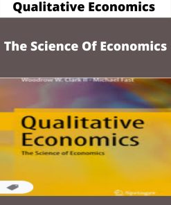 Qualitative Economics – The Science Of Economics