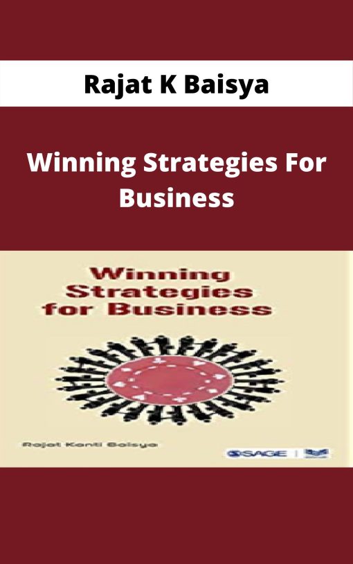 Rajat K Baisya – Winning Strategies For Business