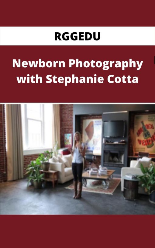 RGGEDU – Newborn Photography with Stephanie Cotta