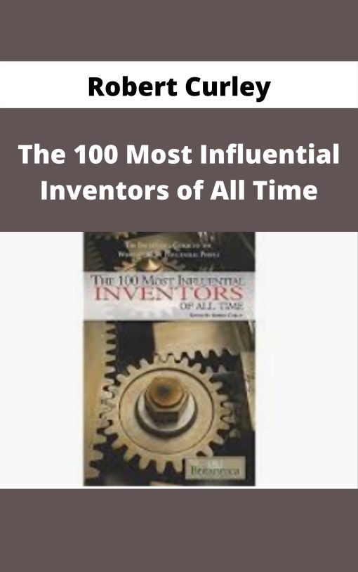 Robert Curley – The 100 Most Influential Inventors of All Time