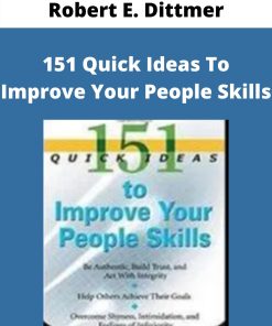 Robert E. Dittmer – 151 Quick Ideas To Improve Your People Skills