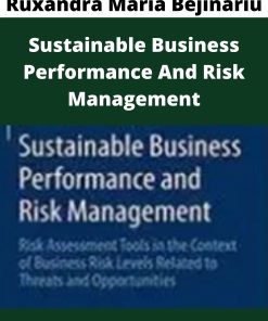 Ruxandra Maria Bejinariu – Sustainable Business Performance And Risk Management