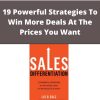 Sales Differentiation – 19 Powerful Strategies To Win More Deals At The Prices You Want