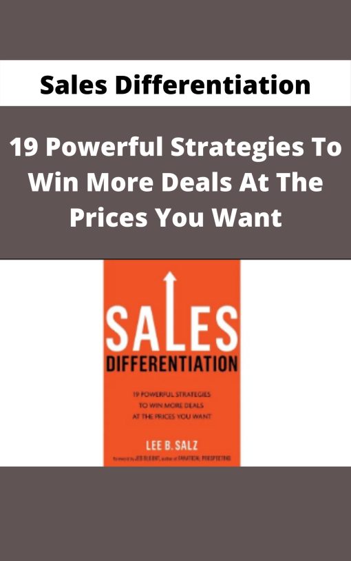 Sales Differentiation – 19 Powerful Strategies To Win More Deals At The Prices You Want