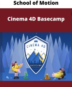 School of Motion – Cinema 4D Basecamp