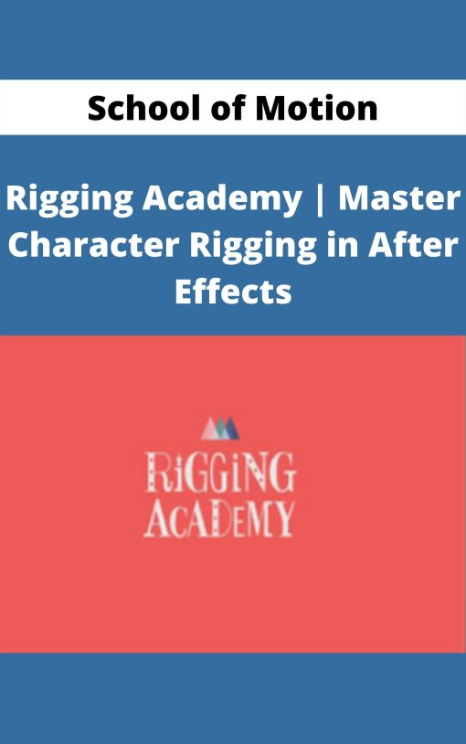 School of Motion – Rigging Academy | Master Character Rigging in After Effects