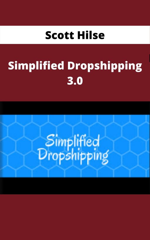 Scott Hilse – Simplified Dropshipping 3.0
