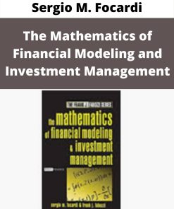 Sergio M. Focardi – The Mathematics of Financial Modeling and Investment Management