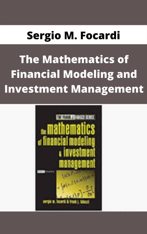 Sergio M. Focardi – The Mathematics of Financial Modeling and Investment Management