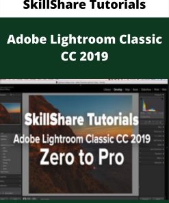 SkillShare Tutorials – Adobe Lightroom Classic CC 2019