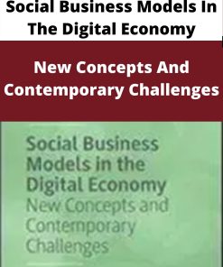 Social Business Models In The Digital Economy – New Concepts And Contemporary Challenges