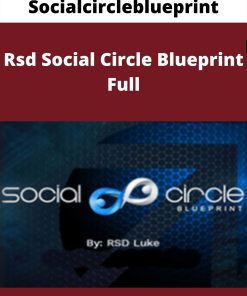 Socialcircleblueprint – Rsd Social Circle Blueprint Full