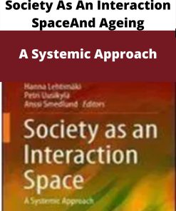 Society As An Interaction Space – A Systemic Approach