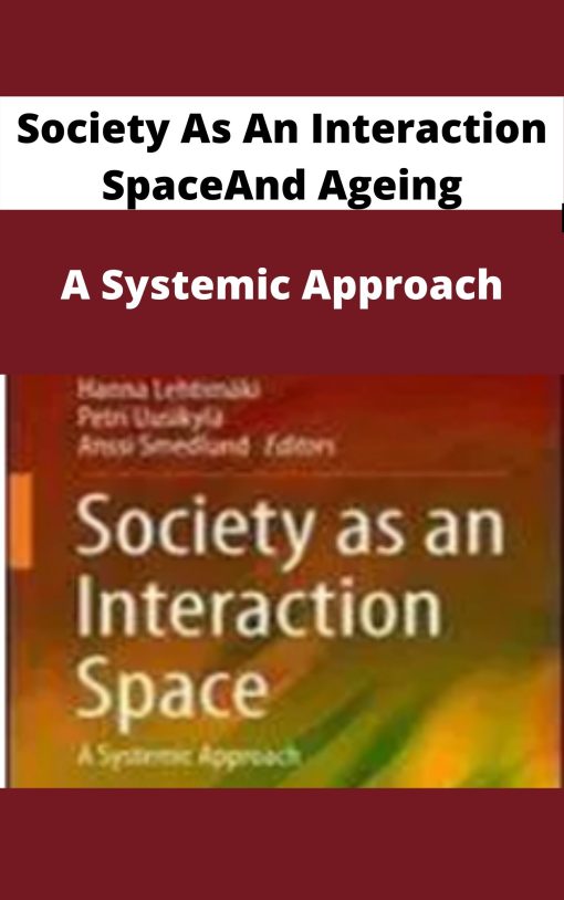 Society As An Interaction Space – A Systemic Approach