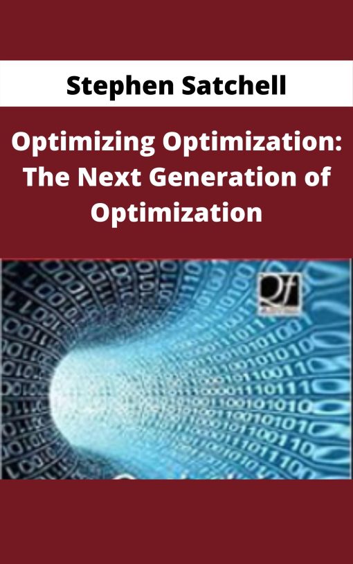 Stephen Satchell – Optimizing Optimization: The Next Generation of Optimization