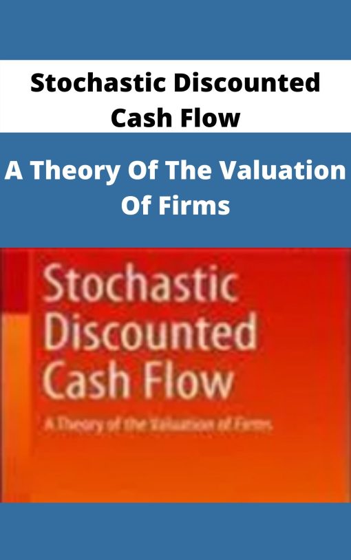 Stochastic Discounted Cash Flow – A Theory Of The Valuation Of Firms