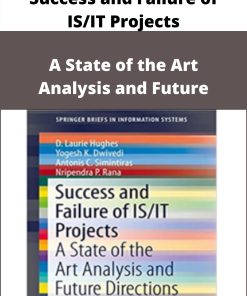 Success and Failure of IS/IT Projects – A State of the Art Analysis and Future