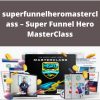 superfunnelheromasterclass – Super Funnel Hero MasterClass