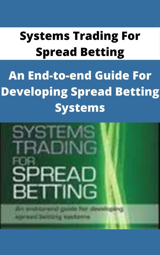 Systems Trading For Spread Betting – An End-to-end Guide For Developing Spread Betting Systems