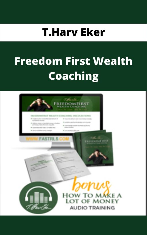 T.Harv Eker – Freedom First Wealth Coaching