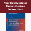 Talebi – Near-Field-Mediated Photon-Electron Interactions