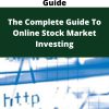 The Complete Guide To Online Stock Market Investing – The Definitive 20-day Guide