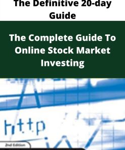 The Complete Guide To Online Stock Market Investing – The Definitive 20-day Guide