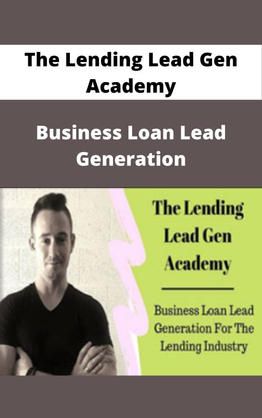 The Lending Lead Gen Academy – Business Loan Lead Generation