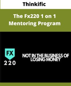 Thinkific – The Fx220 1 on 1 Mentoring Program