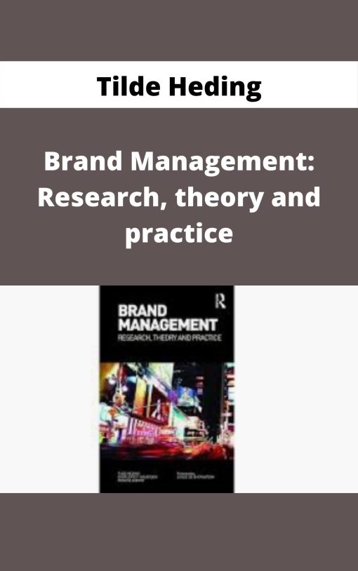 Tilde Heding – Brand Management: Research, theory and practice