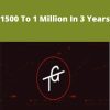 Tim Grittani – 1500 To 1 Million In 3 Years