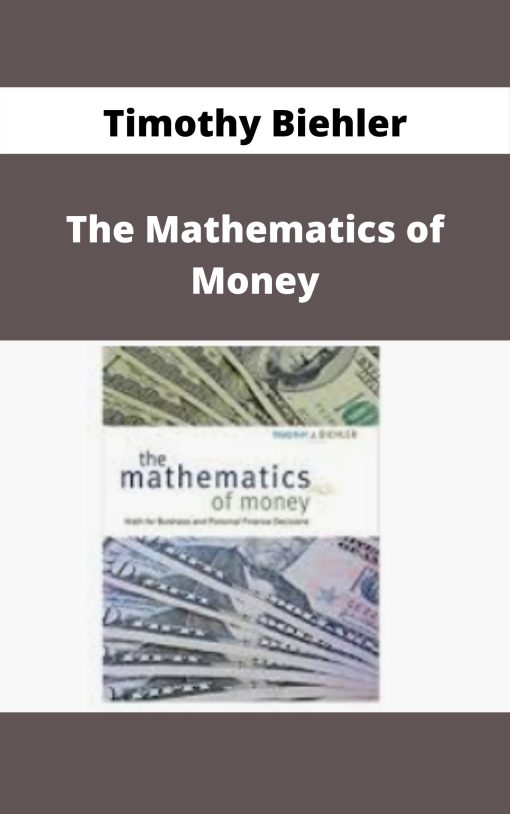 Timothy Biehler – The Mathematics of Money