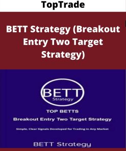 TopTrade – BETT Strategy (Breakout Entry Two Target Strategy)