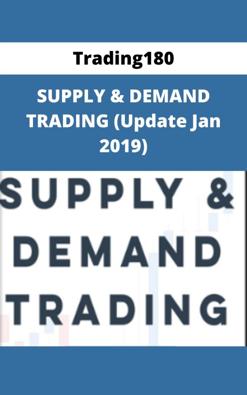 Trading180 – SUPPLY & DEMAND TRADING (Update Jan 2019)