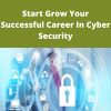 Udemy – Start Grow Your Successful Career In Cyber Security