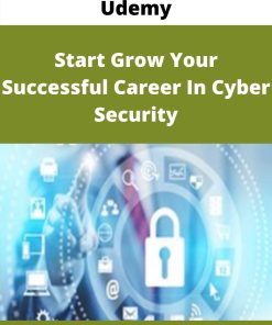 Udemy – Start Grow Your Successful Career In Cyber Security