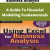 Using Excel For Business Analysis – A Guide To Financial Modelling Fundamentals